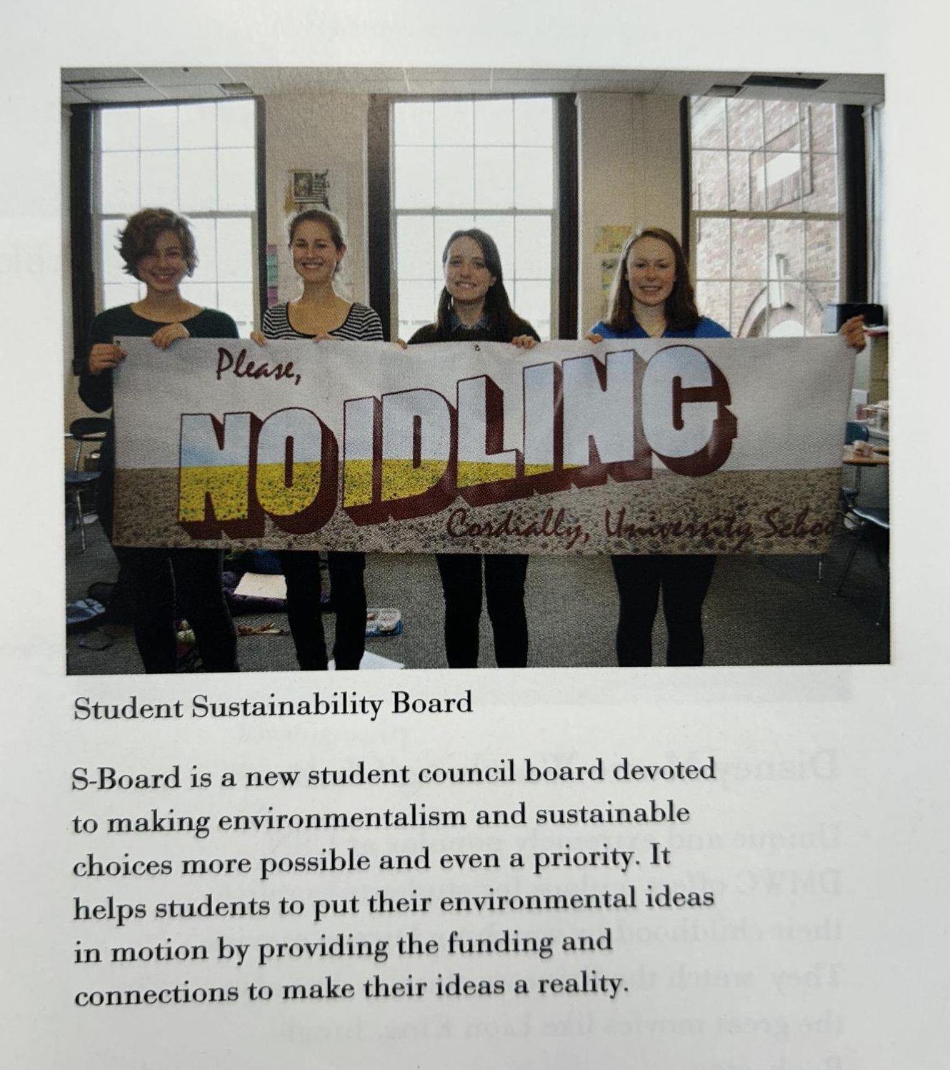 The 2013-2014 S-Board appeared in the yearbook holding a banner encouraging parents to stop idling in the hookup lanes